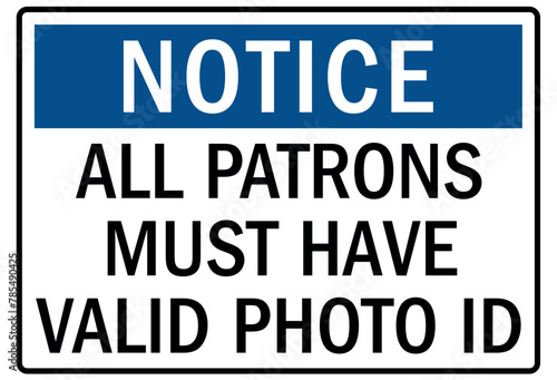 ID badges sign all patrons must have valid photo id