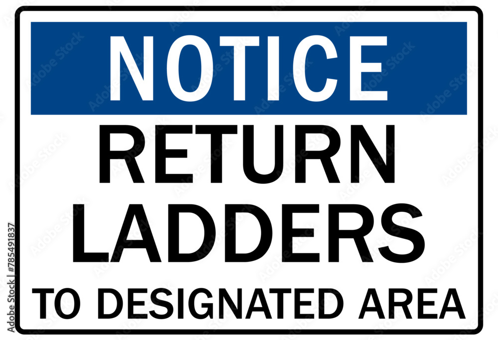 ladder safety sign return ladders to designated area