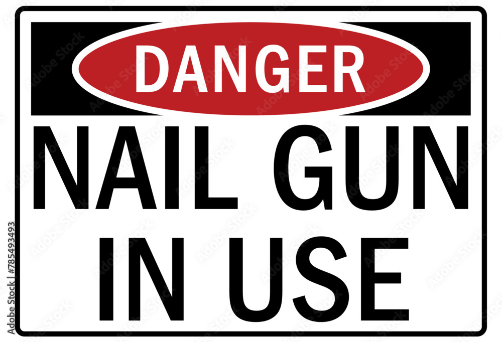 Nail gun sign nail gun in use
