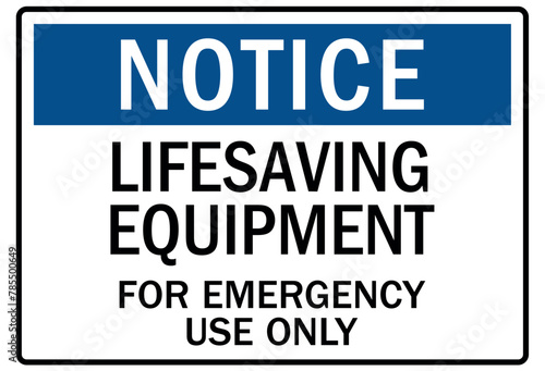 Wear life jacket warning sign lifesaving equipment for emergency only