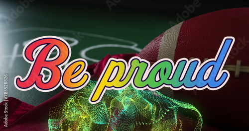 Image of be proud text, abstract pattern over rugby ball, red cloth and game plan