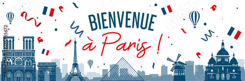Bienvenue à Paris - Bannière d'accueil dans la capitale Française - Illustration festive pour célébrer l'arrivée à Paris - Monuments connus Parisiens, drapeaux français et fanions tricolores photo