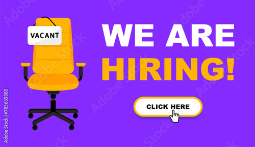 Recruitment advertising banner. We are hiring join our team poster. Announcement job open vacancy. Hiring recruitment advertising template. Office Chair with sign vacant. Business recruiting concept.