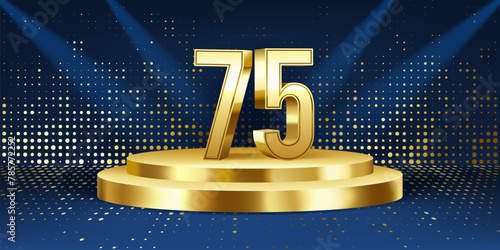 75th Year anniversary celebration background. Golden 3D numbers on a golden round podium, with lights in background.