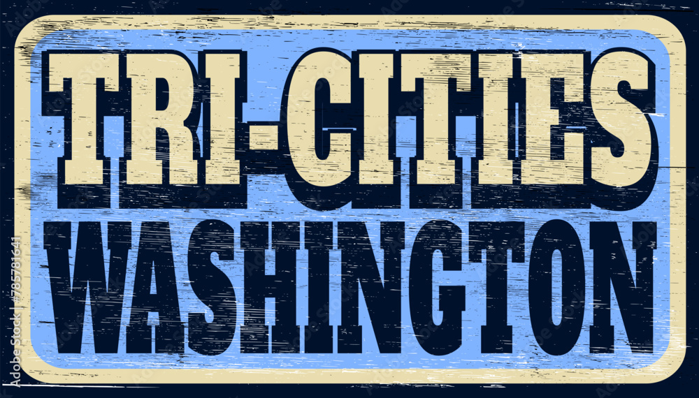 Fototapeta premium Aged and worn Tri-Cities Washington sign on wood