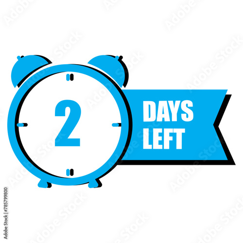 Blue alarm clock with 2 days left sign. Short-term countdown indicator. Urgent deadline reminder. Vector illustration. EPS 10.