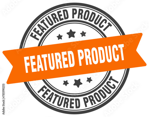 featured product stamp. featured product label on transparent background. round sign