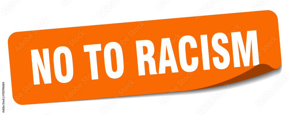 no to racism sticker. no to racism label no to racism sticker. no to racism label