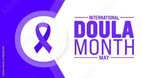 May is International Doula Month background template. Holiday concept. use to background, banner, placard, card, and poster design template with text inscription and standard color. vector