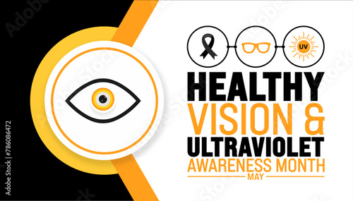 May is Healthy Vision and Ultraviolet Awareness Month background template. Holiday concept. use to background, banner, placard, card, and poster design template with text inscription and standard