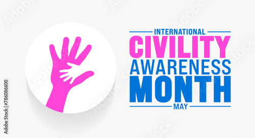 May is International Civility Awareness Month background template. Holiday concept. use to background, banner, placard, card, and poster design template with text inscription and standard color.