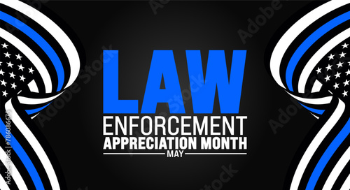 May is Law Enforcement Appreciation Month background template. Holiday concept. use to background, banner, placard, card, and poster design template with text inscription and standard color. vector 