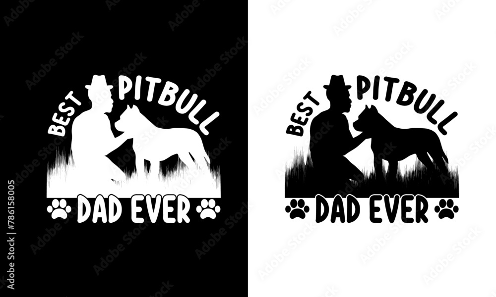 Obraz premium Best Pitbull Dad lover,Bundle design.