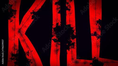 Kill Word Concept Art in Red and Black photo