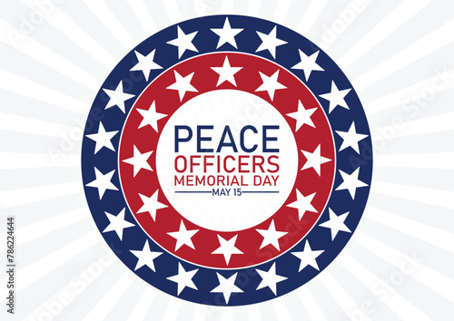 Peace Officers Memorial Day. Celebrated in May 15 in the United States. In honor of the police. Vector illustration