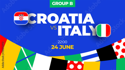Croatia vs Italy football 2024 match versus. 2024 group stage championship match versus teams intro sport background, championship competition. (ID: 786232252)