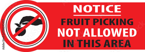 Fruit picking not allowed in this area sign notice vector.eps