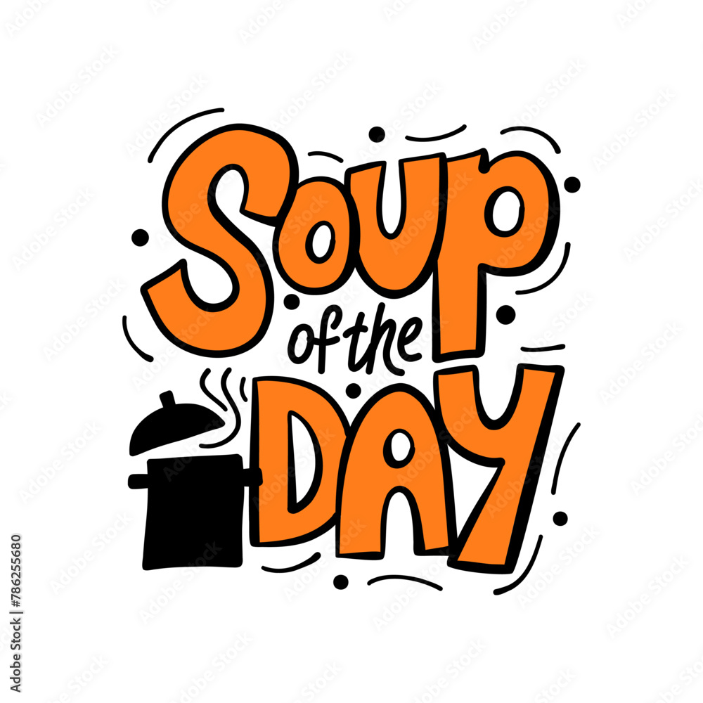 Soup of the day. Hand drawn vector illustration
