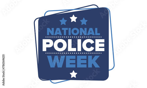 National Police Week in May. Celebrated annual in United States. In honor of the police hero. Police badge and patriotic elements. Officers Memorial Day. Poster, card, banner. Vector illustration