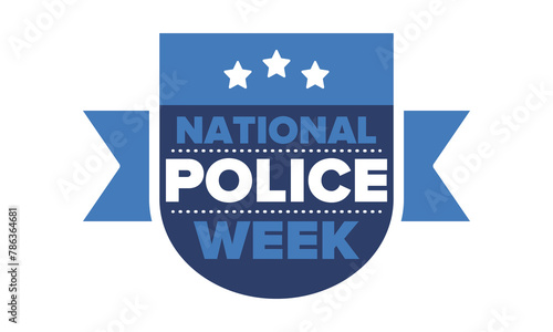 National Police Week in May. Celebrated annual in United States. In honor of the police hero. Police badge and patriotic elements. Officers Memorial Day. Poster, card, banner. Vector illustration