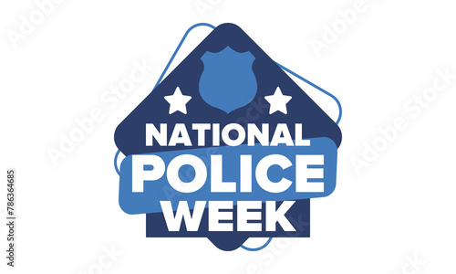 National Police Week in May. Celebrated annual in United States. In honor of the police hero. Police badge and patriotic elements. Officers Memorial Day. Poster, card, banner. Vector illustration