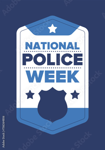 National Police Week in May. Celebrated annual in United States. In honor of the police hero. Police badge and patriotic elements. Officers Memorial Day. Poster, card, banner. Vector illustration