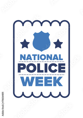 National Police Week in May. Celebrated annual in United States. In honor of the police hero. Police badge and patriotic elements. Officers Memorial Day. Poster, card, banner. Vector illustration