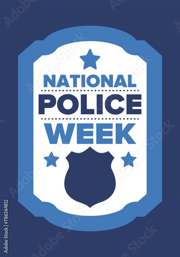 National Police Week in May. Celebrated annual in United States. In honor of the police hero. Police badge and patriotic elements. Officers Memorial Day. Poster, card, banner. Vector illustration