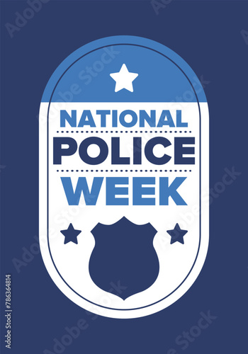 National Police Week in May. Celebrated annual in United States. In honor of the police hero. Police badge and patriotic elements. Officers Memorial Day. Poster, card, banner. Vector illustration