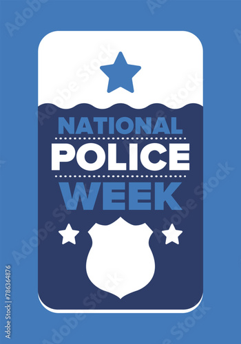 National Police Week in May. Celebrated annual in United States. In honor of the police hero. Police badge and patriotic elements. Officers Memorial Day. Poster, card, banner. Vector illustration