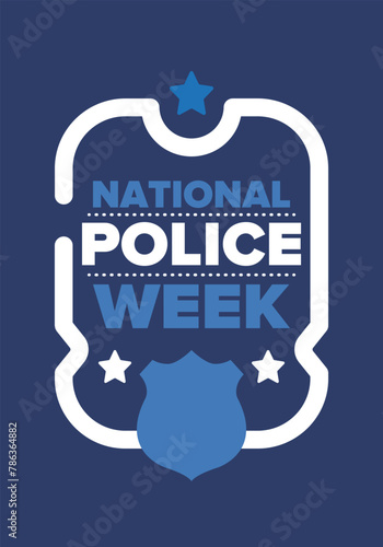 National Police Week in May. Celebrated annual in United States. In honor of the police hero. Police badge and patriotic elements. Officers Memorial Day. Poster, card, banner. Vector illustration