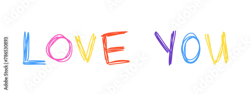 The inscription I love you. Colored letters. Vector doodle illustration.