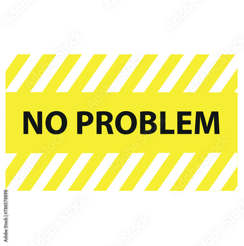 No problem grunge rubber stamp on white, vector illustration