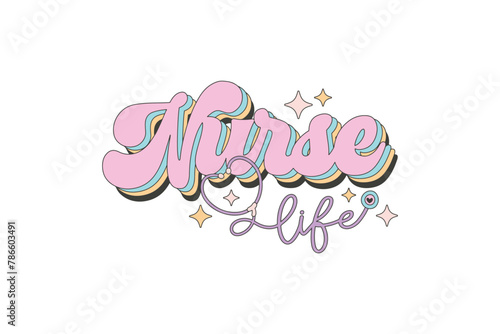 Nurse Life, Retro Nurse Sublimation T shirt Design
