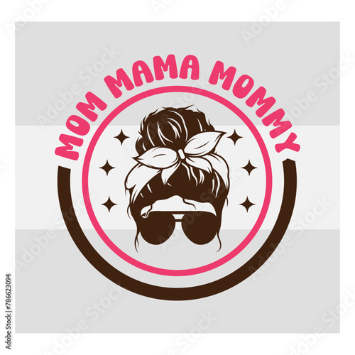 Mothers Day SVG Bundle, Mom Mama Mommy Svg, mom life svg, Mother's Day, mama svg, Mommy and Me svg, mum svg, Silhouette, Cut Files for Cricut,
mom love, Happy mothers days