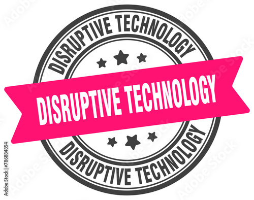 disruptive technology stamp. disruptive technology label on transparent background. round sign