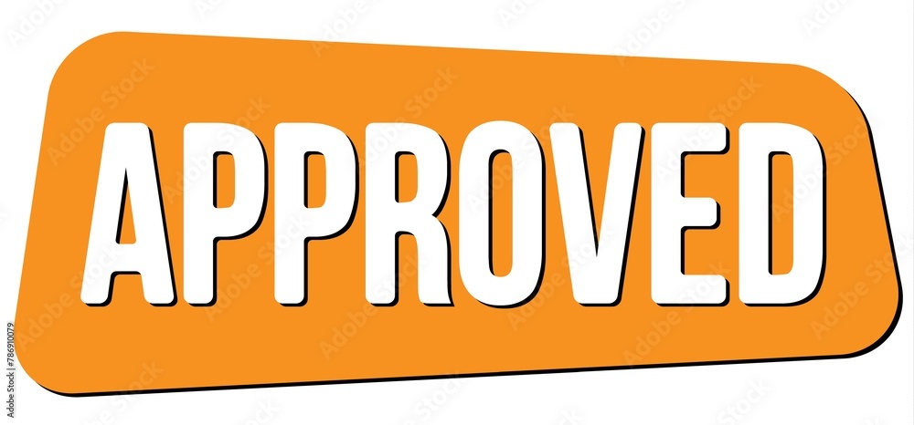 APPROVED text on orange trapeze stamp sign. APPROVED text on orange trapeze stamp sign.