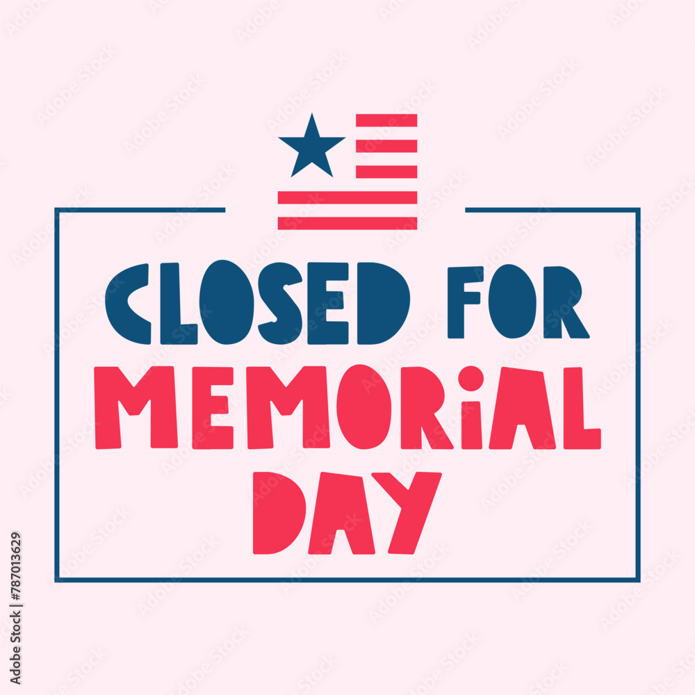 Closed for Memorial day. Badge. Vector hand drawn illustration on pink background.