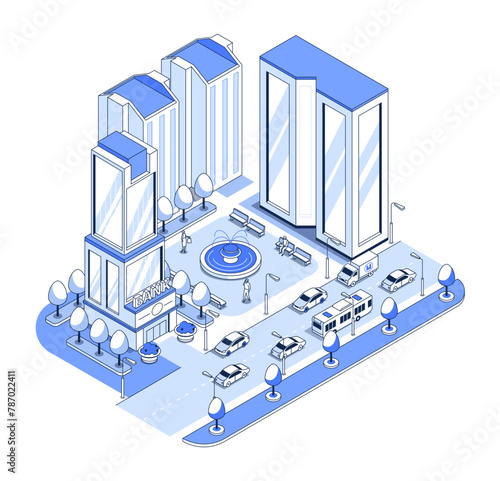 District of banks and office centers - vector isometric illustration. Finance and work in modern city, fountain, park area with benches, roadway with cars and buses. Image of the street in blue tones