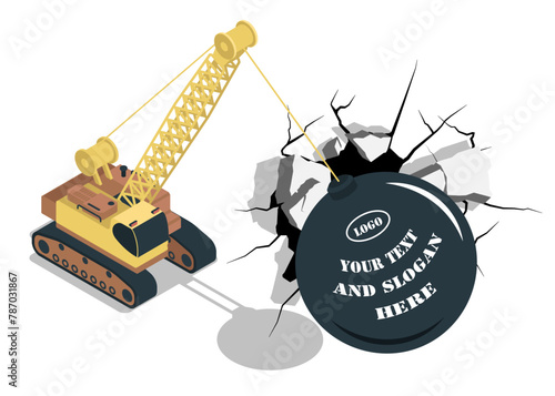 Advertisement slogan of construction company. Heavy crane with iron ball for demolishing old buildings on construction site. Simple black and white vector isolated on white background