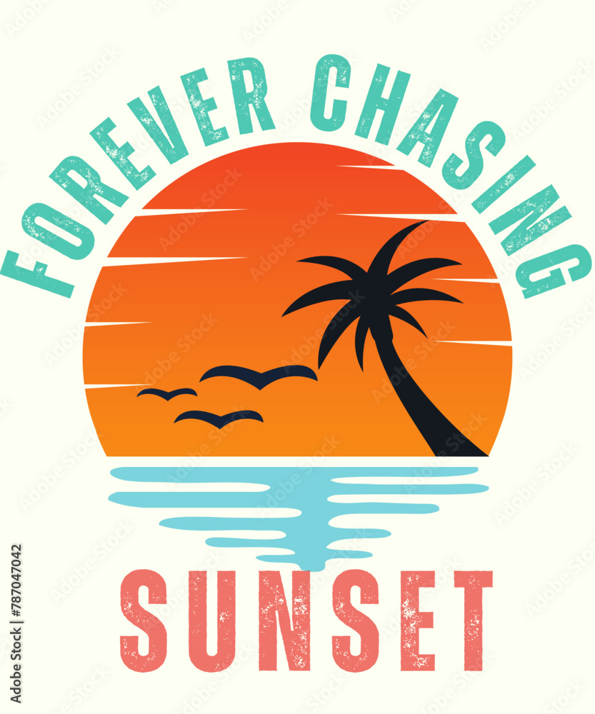 Forever chasing sunset t-shirt design, summer tshirt design, summer typography t-shirt design and vector template. Sunshine t-shirt design Retro sunset summer t-shirt design, 