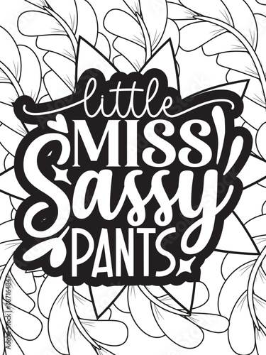 Sassy-Quotes Flower Coloring Page Beautiful black and white illustration for adult coloring book