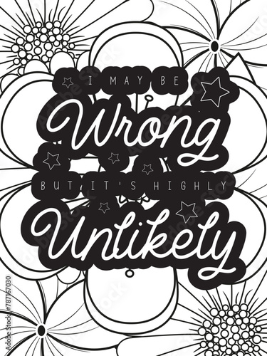 Sassy-Quotes Flower Coloring Page Beautiful black and white illustration for adult coloring book