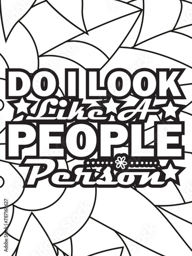 Sassy-Quotes Flower Coloring Page Beautiful black and white illustration for adult coloring book