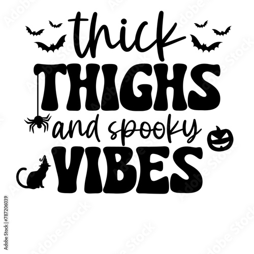thick thighs and spooky vibes svg