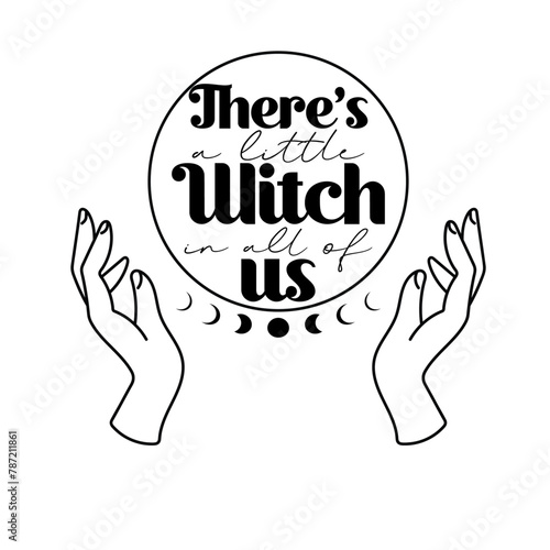 There's a Little Witch in all of us SVG
