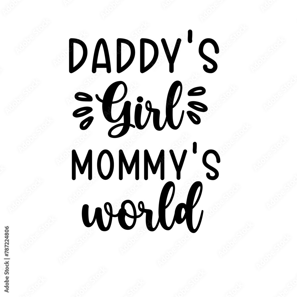 Daddy's Girl Mommy's world SVG