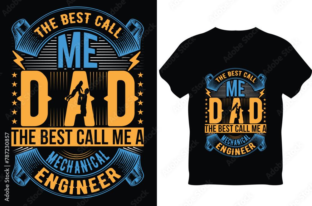 The best call me dad the best call me a mechanical engineer | T shirt design | Design | t shirt 