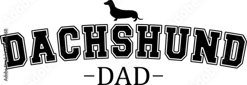 Dachshund Dad Graphic Design in Sporty Font with Transparent Background
