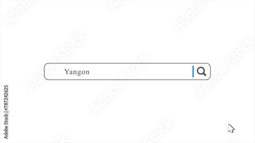 Yangon in Search Animation. Internet Browser Searching photo
